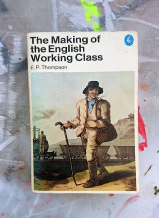 the-making-of-the-english-working-class-0